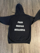 Load image into Gallery viewer, PAIN MAKES MILLIONS HOODIE &quot;NEXT LEVEL&quot;