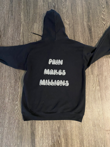 PAIN MAKES MILLIONS HOODIE 