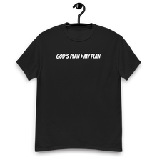 Load image into Gallery viewer, GOD&#39;S PLAN &gt; MY PLAN TSHIRT