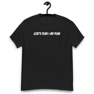 GOD'S PLAN > MY PLAN TSHIRT