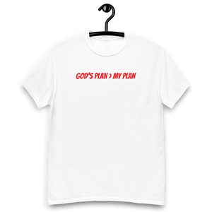 GOD'S PLAN > MY PLAN TSHIRT